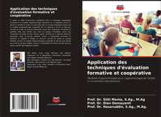 Bookcover of Application des techniques d'évaluation formative et coopérative