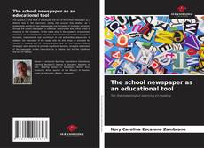 Bookcover of The school newspaper as an educational tool