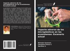 Capa do livro de Impacto adverso de los microplásticos en los ecosistemas: Escenario actual 