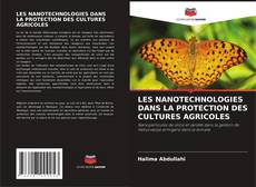 Обложка LES NANOTECHNOLOGIES DANS LA PROTECTION DES CULTURES AGRICOLES