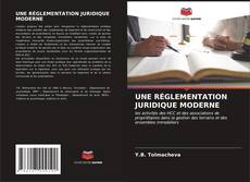 Buchcover von UNE RÉGLEMENTATION JURIDIQUE MODERNE