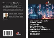 Buchcover von Una panoramica delle scienze e delle tecnologie dell'Intelligenza Artificiale e del loro contributo a un Marocco Intelligente