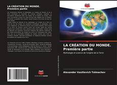 Buchcover von LA CRÉATION DU MONDE. Première partie