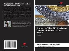 Portada del libro de Impact of the 2014 reform on the increase in tax rates