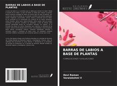 Bookcover of BARRAS DE LABIOS A BASE DE PLANTAS