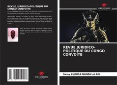 REVUE JURIDICO-POLITIQUE DU CONGO CONVOITE kitap kapağı