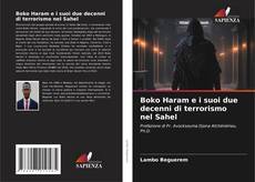 Обложка Boko Haram e i suoi due decenni di terrorismo nel Sahel