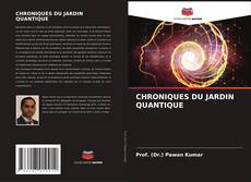Bookcover of CHRONIQUES DU JARDIN QUANTIQUE