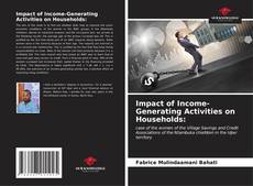 Bookcover of Impact of Income-Generating Activities on Households: