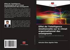 Capa do livro de Effet de l'intelligence émotionnelle sur le climat organisationnel des enseignants 