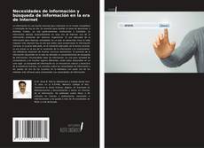 Buchcover von Necesidades de información y búsqueda de información en la era de Internet