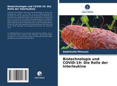 Bookcover of Biotechnologie und COVID-19: Die Rolle der Interleukine