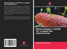 Portada del libro de Biotecnologia e COVID-19: o papel das interleucinas
