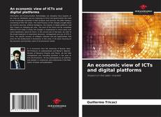 Buchcover von An economic view of ICTs and digital platforms