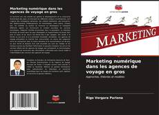 Buchcover von Marketing numérique dans les agences de voyage en gros