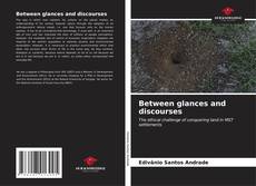 Buchcover von Between glances and discourses