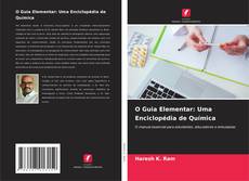 Buchcover von O Guia Elementar: Uma Enciclopédia de Química