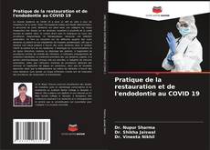Pratique de la restauration et de l'endodontie au COVID 19的封面