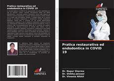 Pratica restaurativa ed endodontica in COVID 19的封面