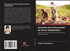 ÉCOLOGIE DES POPULATIONS DE PETITS MAMMIFÈRES的封面