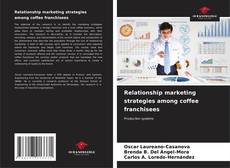 Couverture de Relationship marketing strategies among coffee franchisees