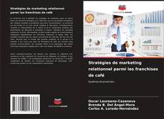 Bookcover of Stratégies de marketing relationnel parmi les franchises de café