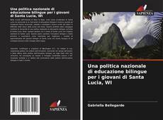 Copertina di Una politica nazionale di educazione bilingue per i giovani di Santa Lucia, WI