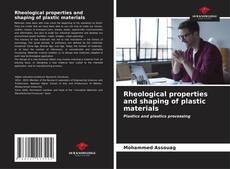 Capa do livro de Rheological properties and shaping of plastic materials 