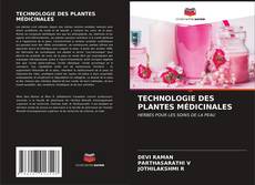 Bookcover of TECHNOLOGIE DES PLANTES MÉDICINALES