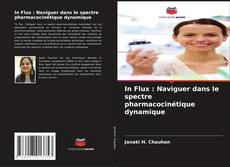 In Flux : Naviguer dans le spectre pharmacocinétique dynamique的封面