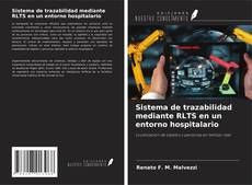 Capa do livro de Sistema de trazabilidad mediante RLTS en un entorno hospitalario 
