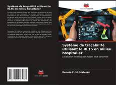 Bookcover of Système de traçabilité utilisant le RLTS en milieu hospitalier