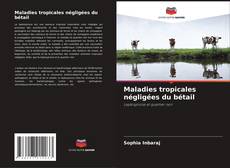 Bookcover of Maladies tropicales négligées du bétail