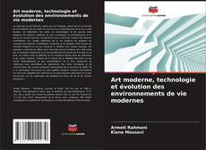 Capa do livro de Art moderne, technologie et évolution des environnements de vie modernes 