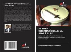 Buchcover von ARBITRATO INTERNAZIONALE: LA SEDE È IL RE