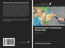 Urbanización-Civilización-Desarrollo kitap kapağı