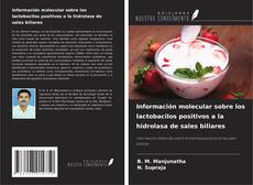 Capa do livro de Información molecular sobre los lactobacilos positivos a la hidrolasa de sales biliares 