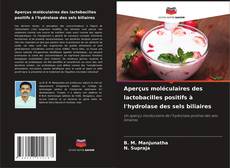 Capa do livro de Aperçus moléculaires des lactobacilles positifs à l'hydrolase des sels biliaires 