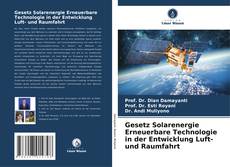 Bookcover of Gesetz Solarenergie Erneuerbare Technologie in der Entwicklung Luft- und Raumfahrt