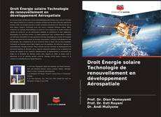 Buchcover von Droit Énergie solaire Technologie de renouvellement en développement Aérospatiale