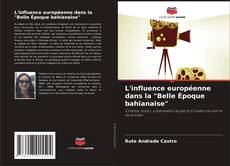 Capa do livro de L'influence européenne dans la "Belle Époque bahianaise" 