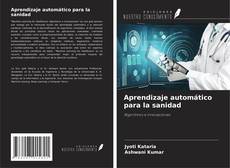 Bookcover of Aprendizaje automático para la sanidad