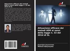 Couverture de Attuazione efficace dei metodi ADR ai sensi della legge n. 33 del 2014 di SL