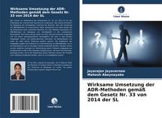 Bookcover of Wirksame Umsetzung der ADR-Methoden gemäß dem Gesetz Nr. 33 von 2014 der SL