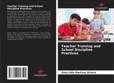 Capa do livro de Teacher Training and School Discipline Practices 