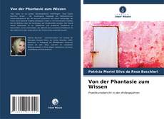 Buchcover von Von der Phantasie zum Wissen