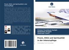 Portada del libro de Praxis, Ethik und Spiritualität in der Intensivpflege