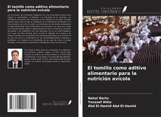 Buchcover von El tomillo como aditivo alimentario para la nutrición avícola