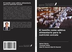 Copertina di El tomillo como aditivo alimentario para la nutrición avícola