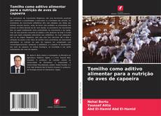 Bookcover of Tomilho como aditivo alimentar para a nutrição de aves de capoeira